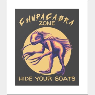 Chupacabra Zone - Hide Your Goats Posters and Art